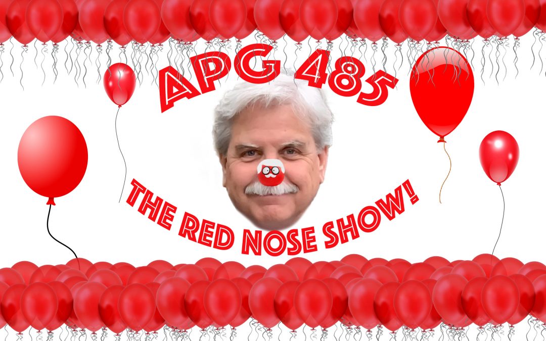 APG 485 – The Red Nose Show
